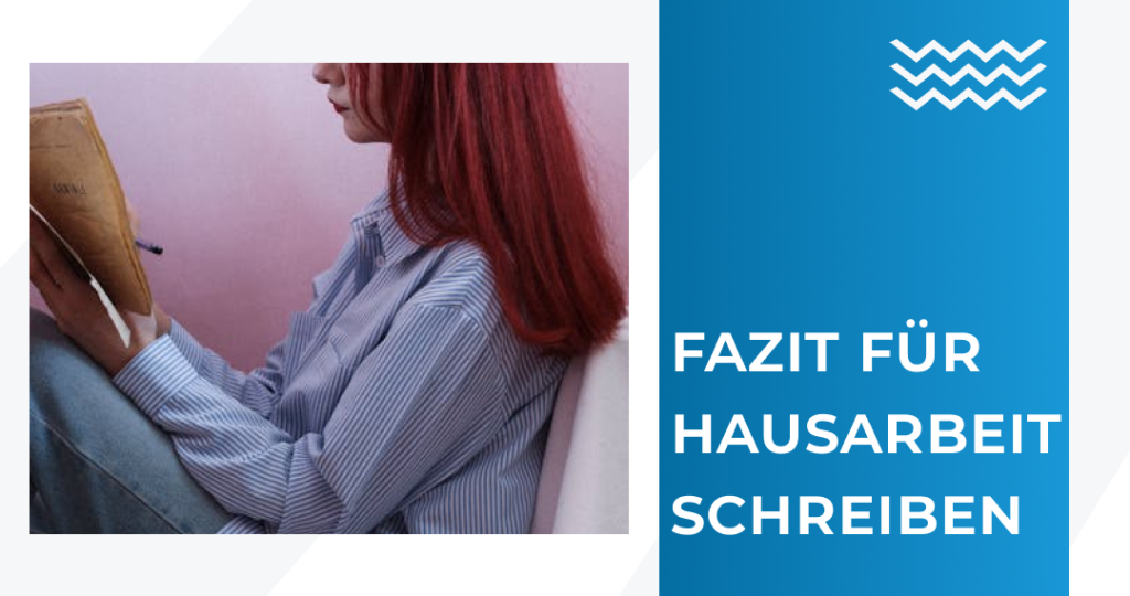 Fazit für Hausarbeit schreiben