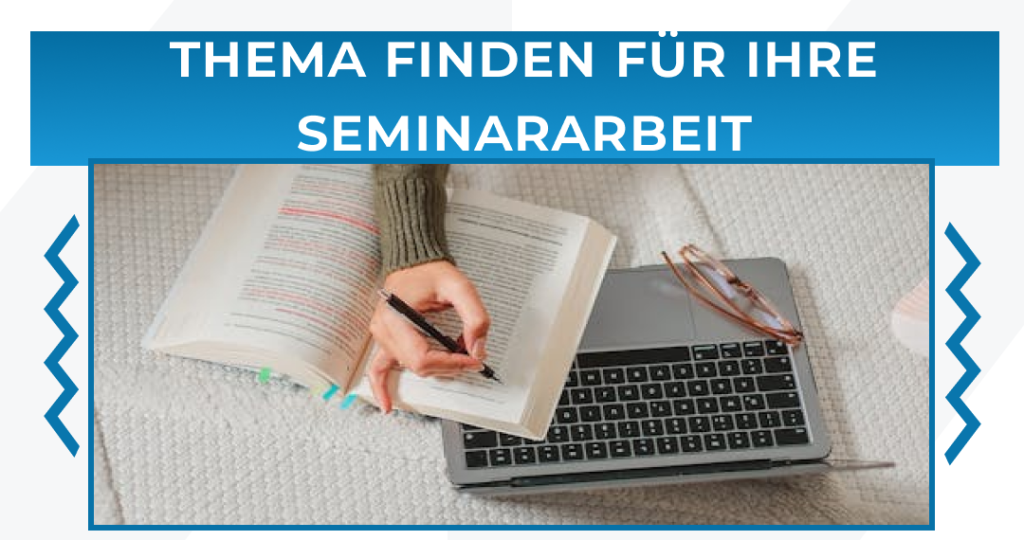 Thema Finden für Ihre Seminararbeit