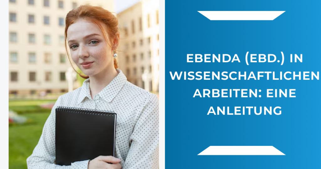 Ebenda (ebd.) in wissenschaftlichen Arbeiten: Eine Anleitung