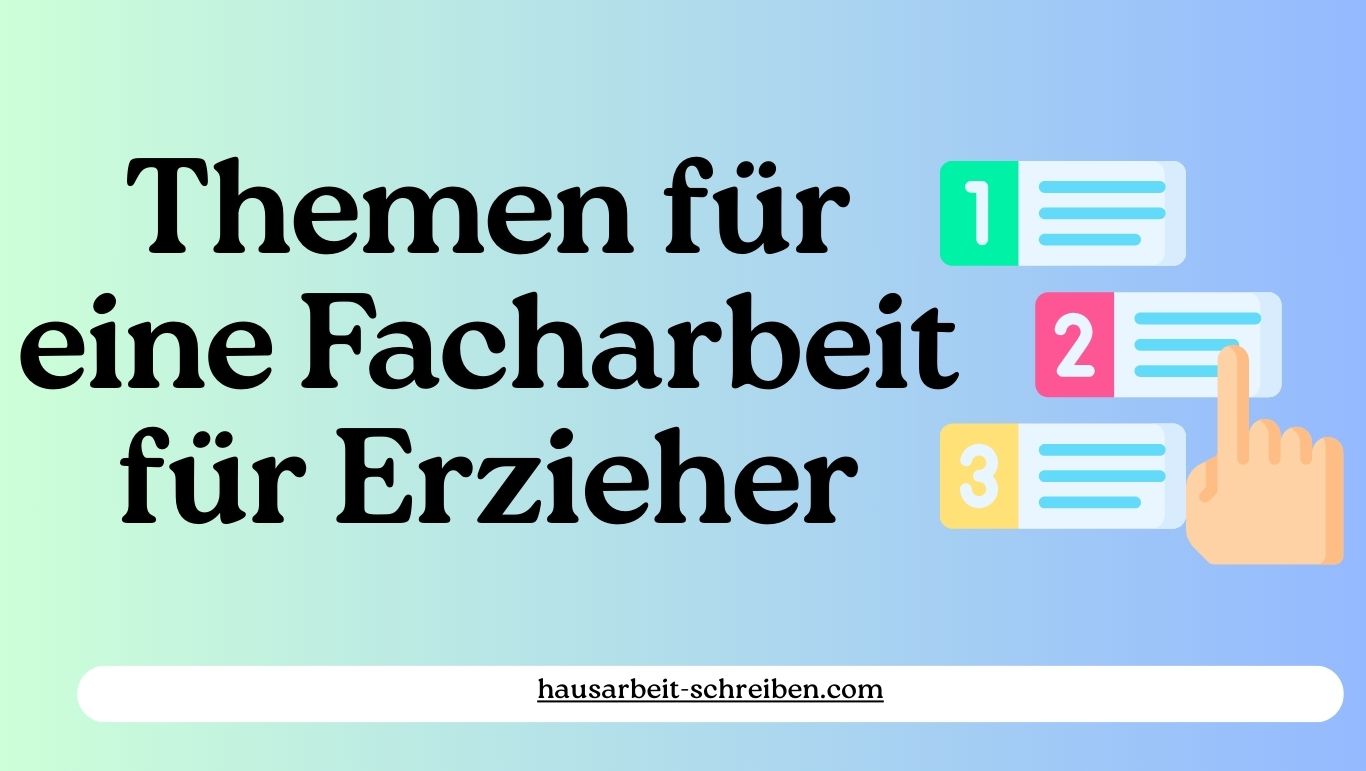 Themen für eine Facharbeit für Erzieher